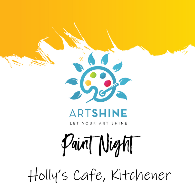 Paint Night - July 22nd at Holly's Cafe, Kitchener, ON